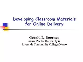 Developing Classroom Materials for Online Delivery