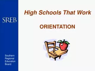 High Schools That Work ORIENTATION