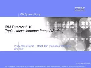 IBM Director 5.10 Topic : Miscellaneous Items (xSeries)