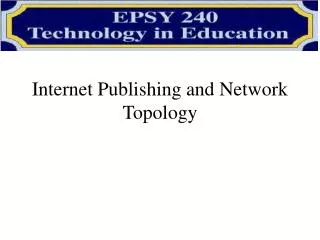Internet Publishing and Network Topology