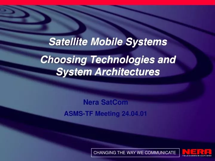 satellite mobile systems choosing technologies and system architectures