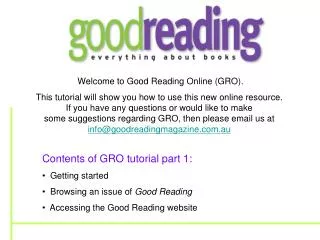 Contents of GRO tutorial part 1: Getting started Browsing an issue of Good Reading