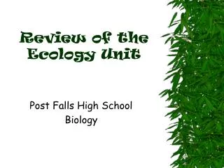 Review of the Ecology Unit