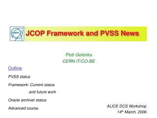 JCOP Framework and PVSS News