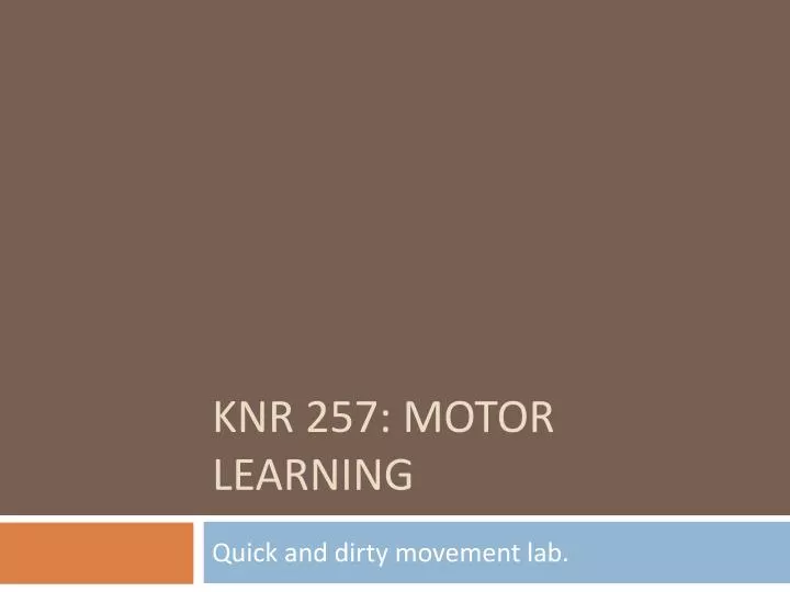 knr 257 motor learning
