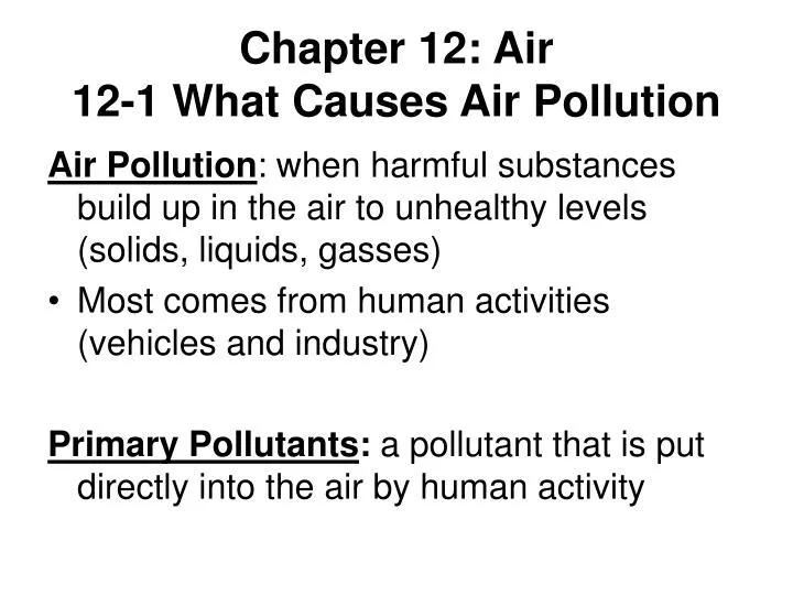 chapter 12 air 12 1 what causes air pollution