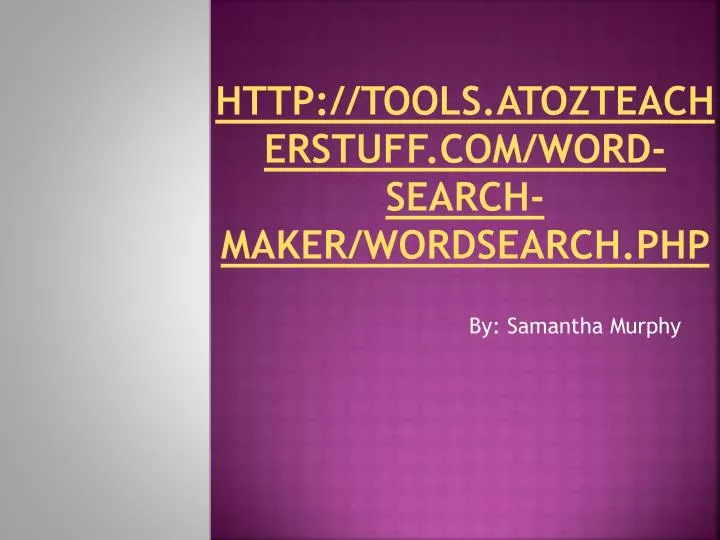 PPT Tools atozteacherstuff word search maker wordsearch php PowerPoint Presentation ID 5306531