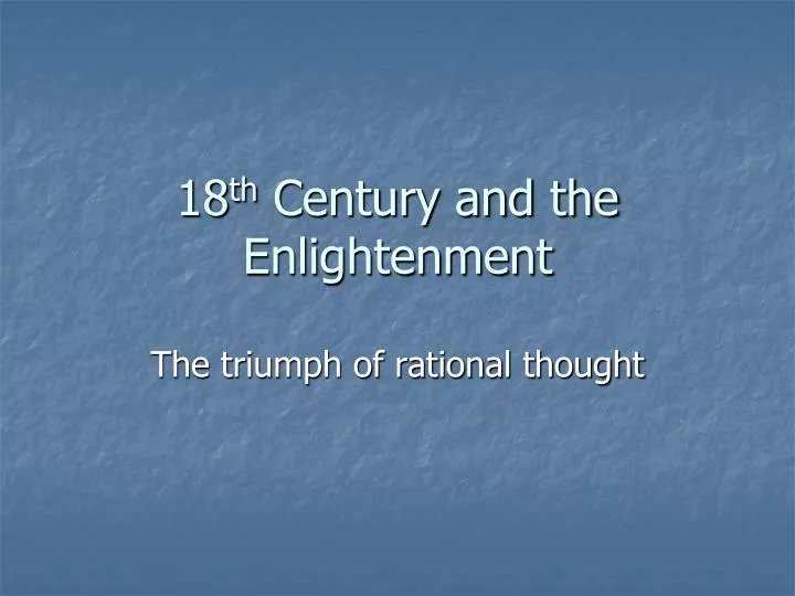 18 th century and the enlightenment
