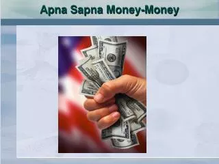 Apna Sapna Money-Money