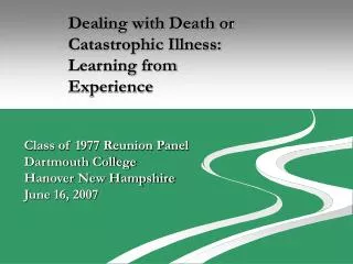 Dealing with Death or Catastrophic Illness: Learning from Experience