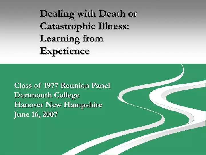dealing with death or catastrophic illness learning from experience