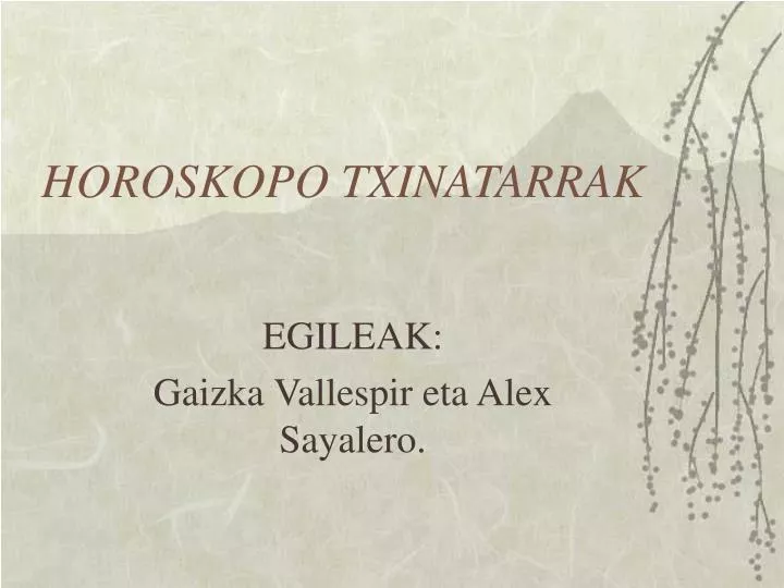 horoskopo txinatarrak