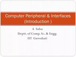 Computer Peripheral &amp; Interfaces (Introduction )