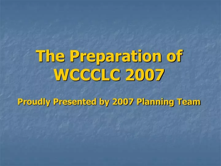 the preparation of wccclc 2007
