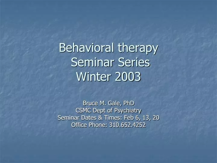 behavioral therapy seminar series winter 2003
