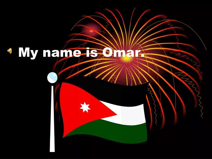 my name is omar