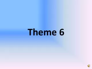 Theme 6