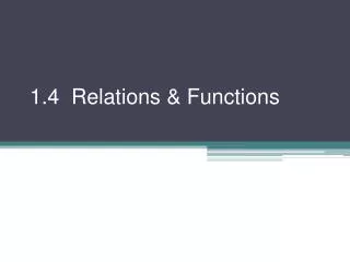 1.4 Relations &amp; Functions