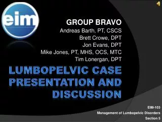 Lumbopelvic Case presentation and discussion