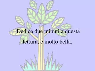 dedica due minuti a questa lettura molto bella