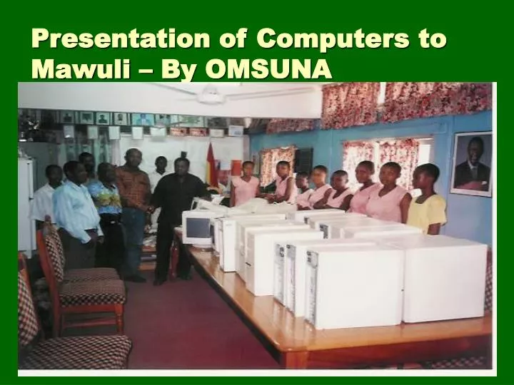 presentation of computers to mawuli by omsuna