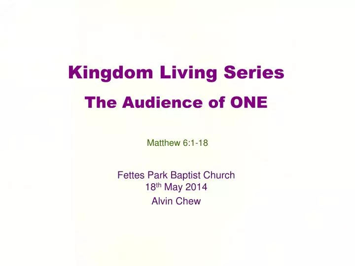 kingdom living series the audience of one