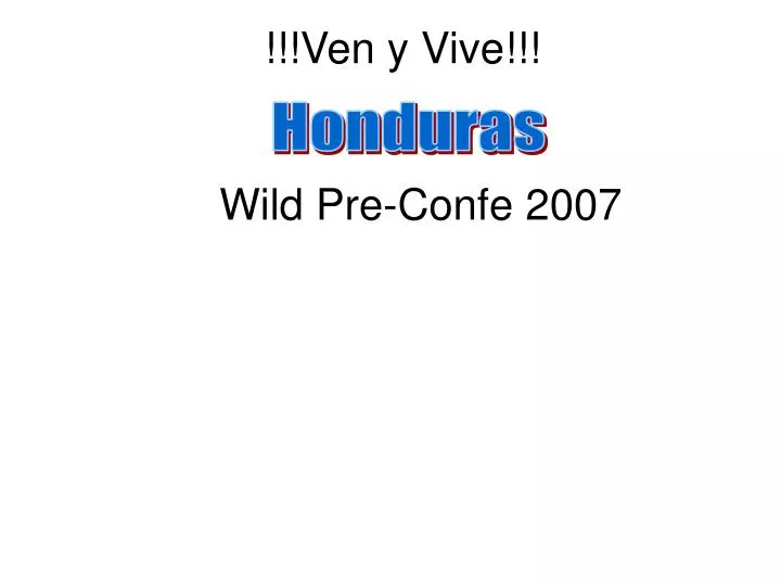 ven y vive wild pre confe 2007