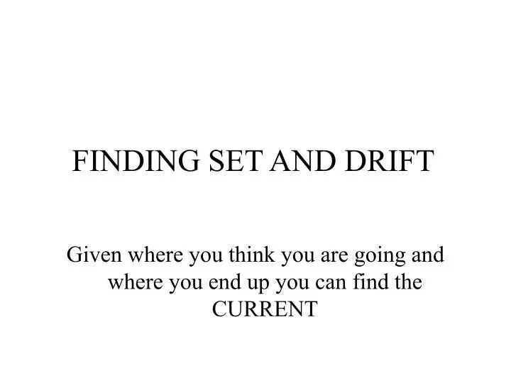 finding set and drift