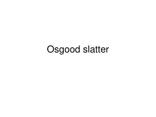 osgood slatter