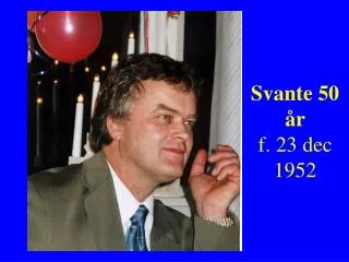 svante 50 r f 23 dec 1952