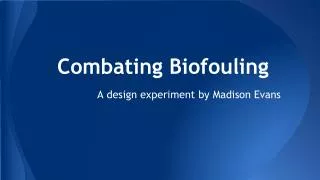 Combating Biofouling