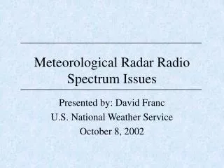 Meteorological Radar Radio Spectrum Issues
