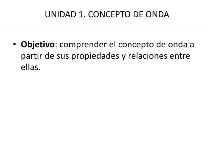 unidad 1 concepto de onda