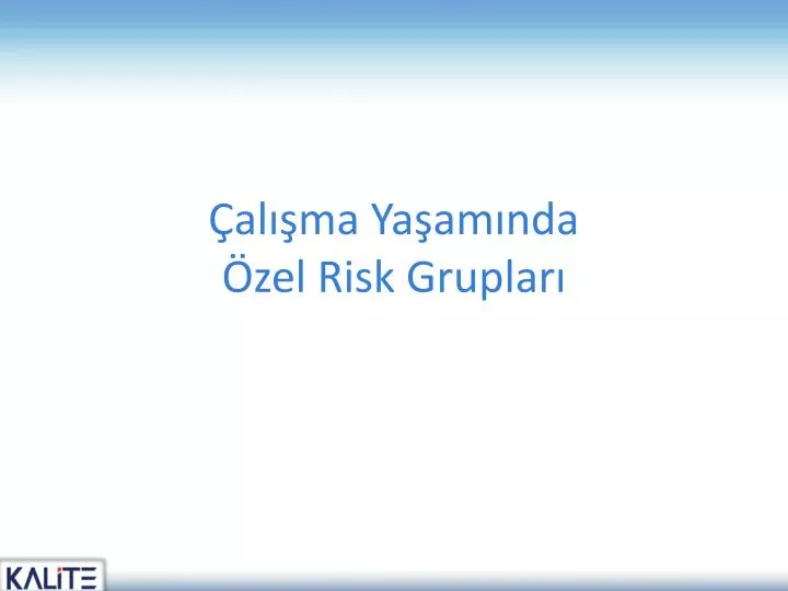 al ma ya am nda zel risk gruplar