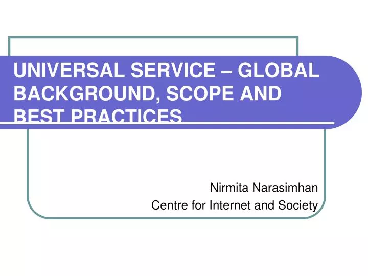 universal service global background scope and best practices