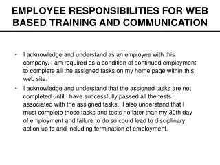 EMPLOYEE RESPONSIBILITIES FOR WEB BASED TRAINING AND COMMUNICATION