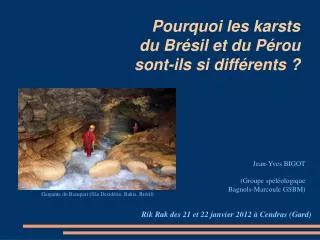 pourquoi les karsts du br sil et du p rou sont ils si diff rents