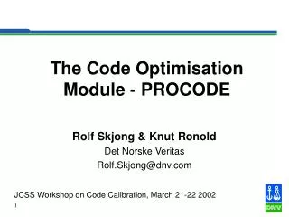 The Code Optimisation Module - PROCODE