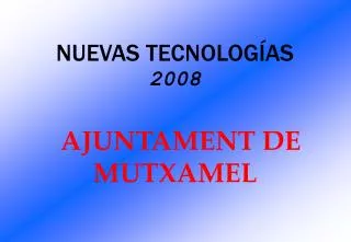 nuevas tecnolog as 2008 ajuntament de mutxamel