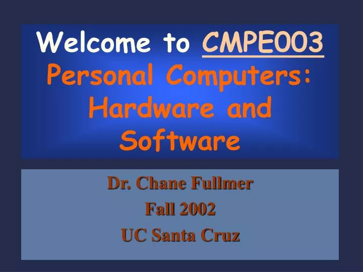 welcome to cmpe003 personal computers hardware and software