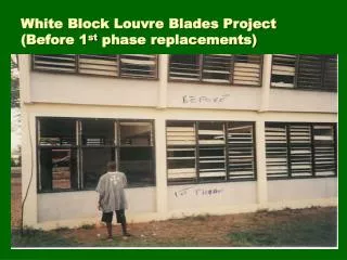 White Block Louvre Blades Project (Before 1 st phase replacements)