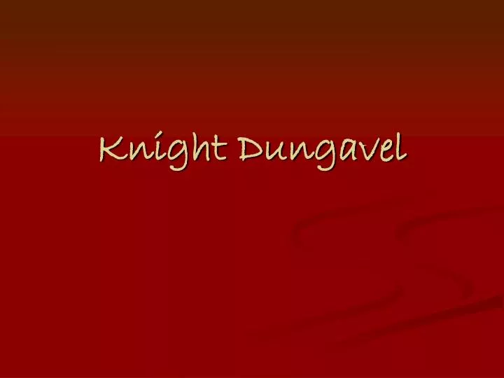 knight dungavel