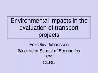 Environmental impacts in the evaluation of transport projects
