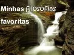 Minhas filosofias favoritas - slide 1