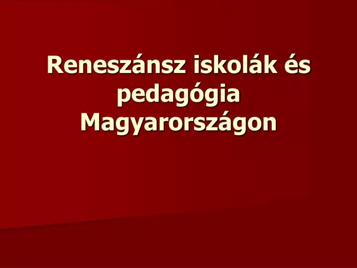 renesz nsz iskol k s pedag gia magyarorsz gon