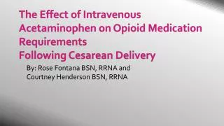 The Effect of Intravenous Acetaminophen on Opioid Medication Requirements