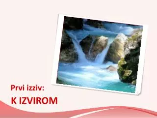 prvi izziv