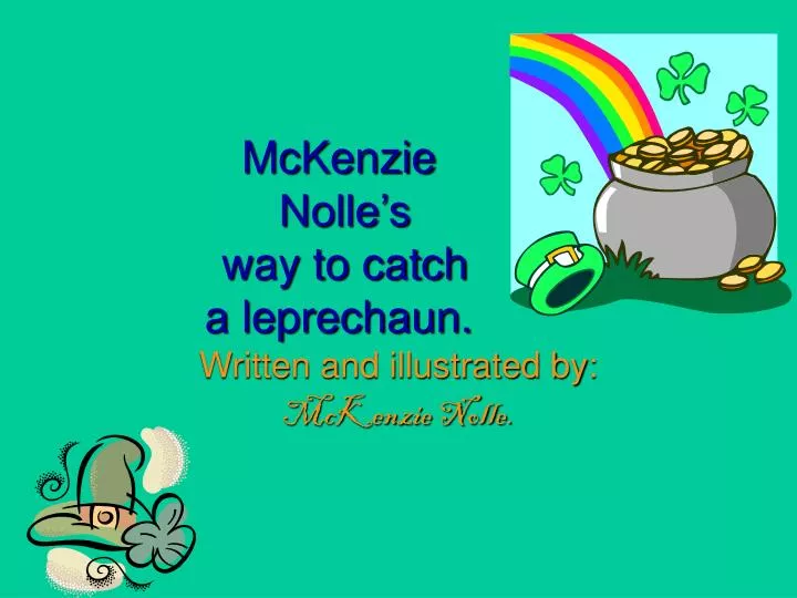 mckenzie nolle s way to catch a leprechaun