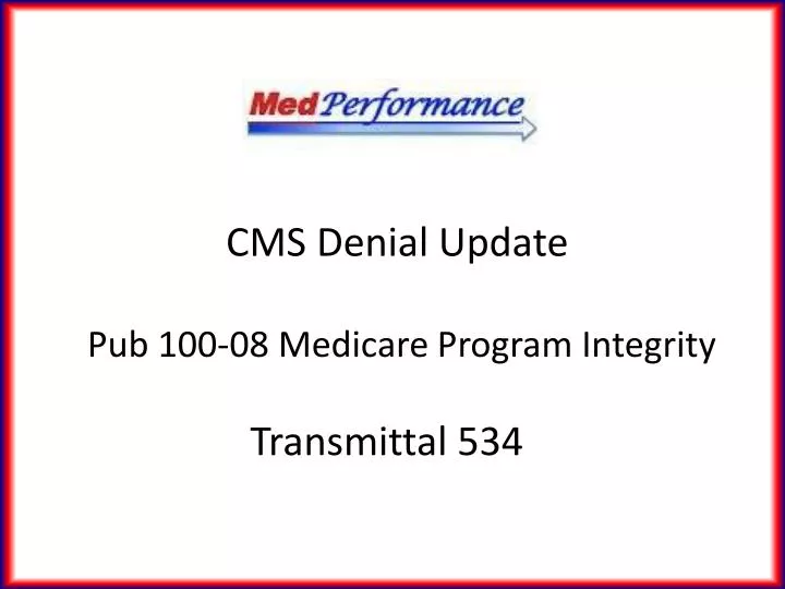 cms denial update pub 100 08 medicare program integrity transmittal 534