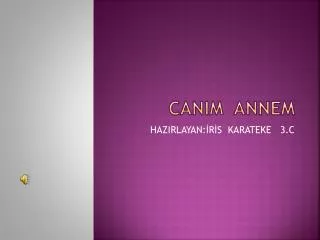 canim annem